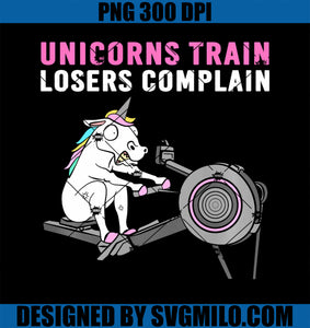 Unicorns Train Losers Complain Funny Gym Unicorn PNG