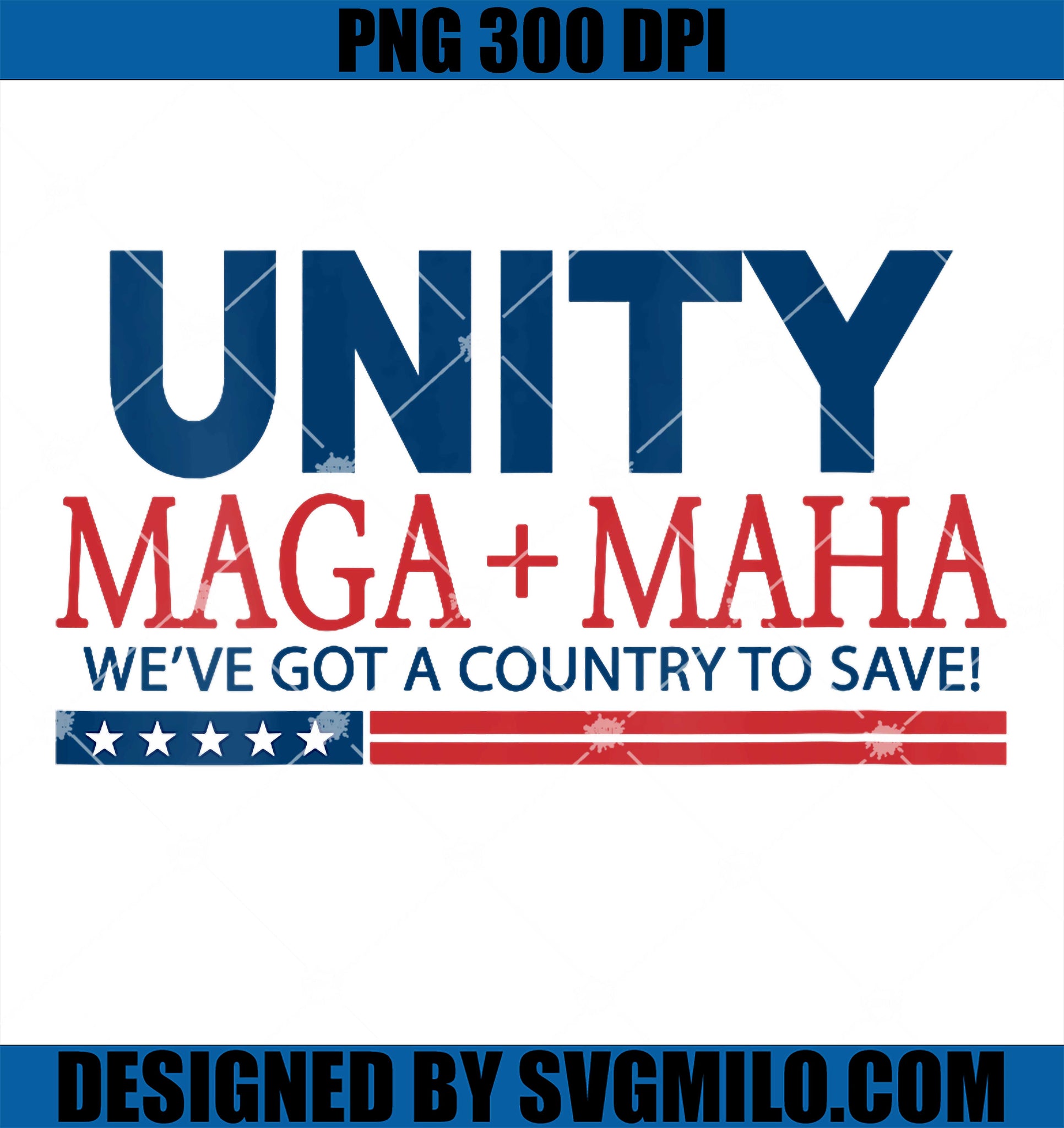 Unity Maga Maha PNG, We_ve Got A Country To Save PNG