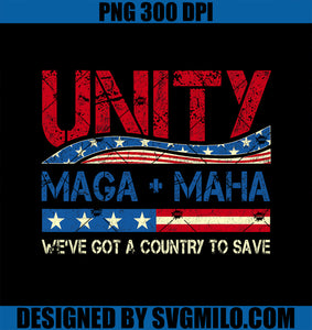 Unity Maga Maha We_ve Got A Country To Save American Flag PNG