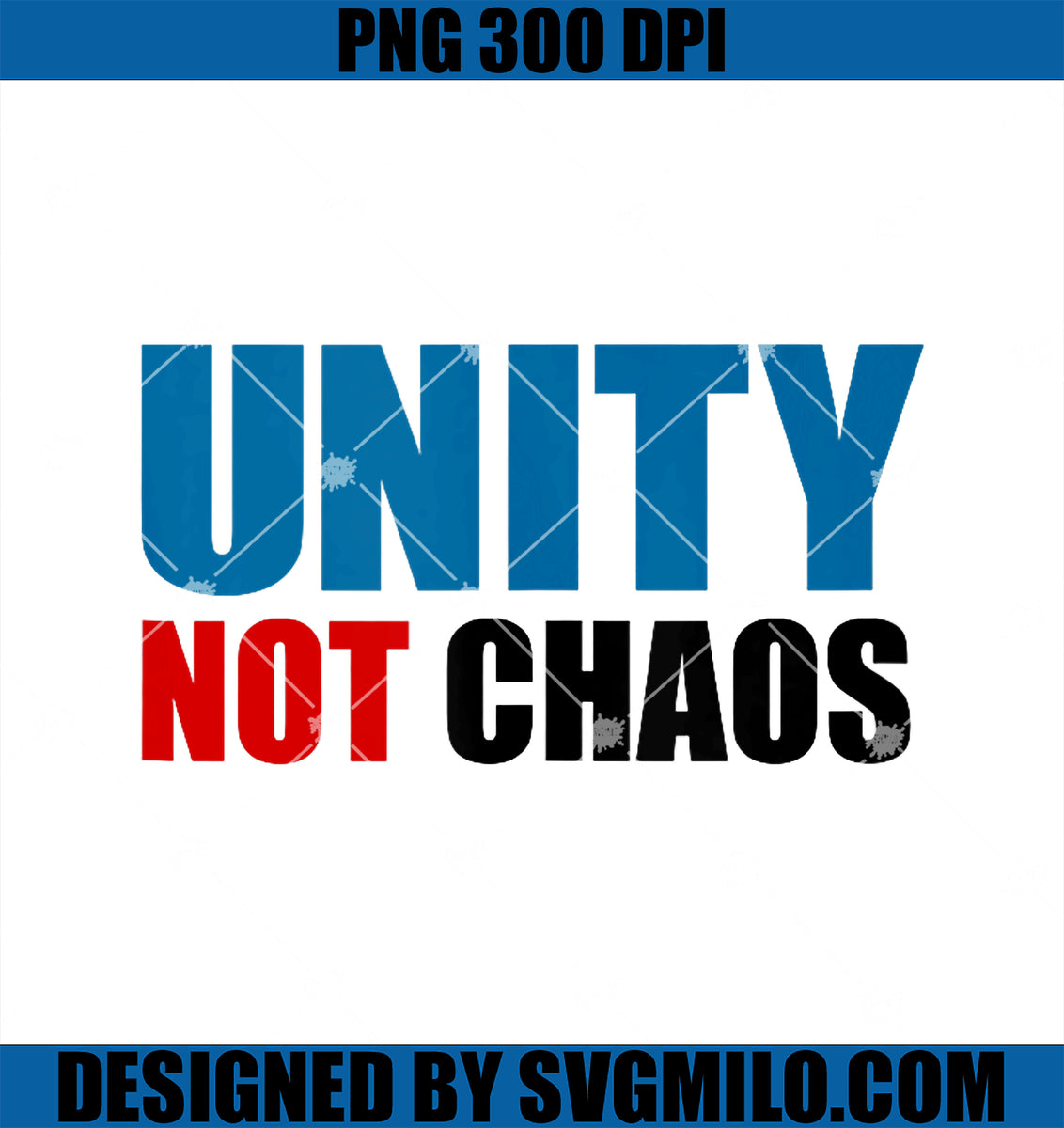 UnityNotChaosPNG_PoliticalUniteAmericaPositivePNGcopy_1200x1200.jpg?v ...