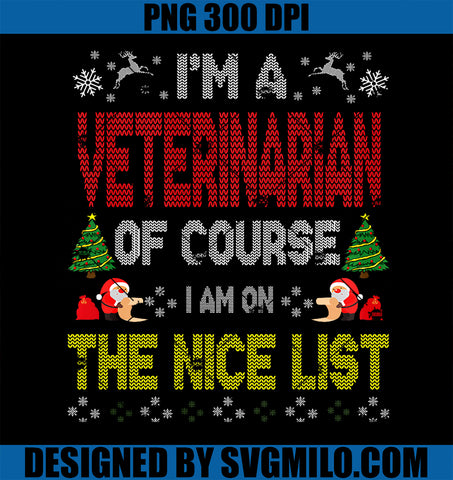 Veterinarian Of Course On The Nice List PNG, Ugly Christmas Premium PNG