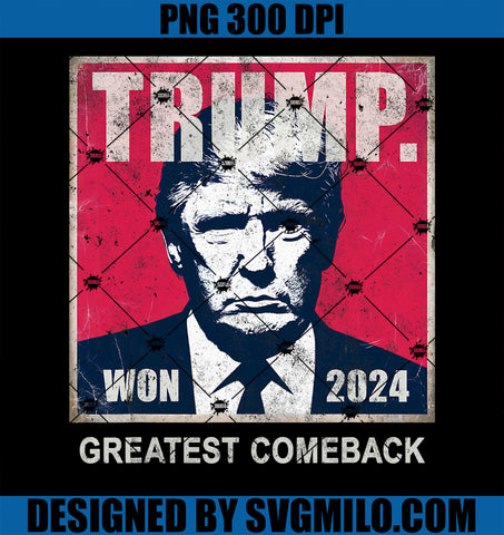 Victory TRUMP We Won 2024 PNG, GREATEST COMEBACK IN HISTORY PNG