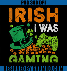 Video Gamer St Patrick_s Day Boys Kids Irish I Was Gaming PNG