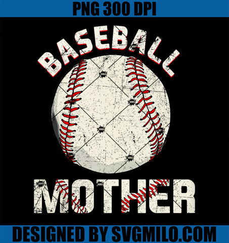 Vintage Baseball Mother Game Day Lovers PNG, Funny Baseball PNG