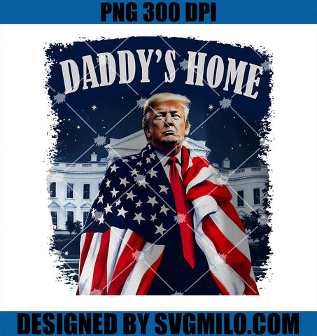 Vintage Daddy_s Home 2024 Trump Take America Back US Flag PNG