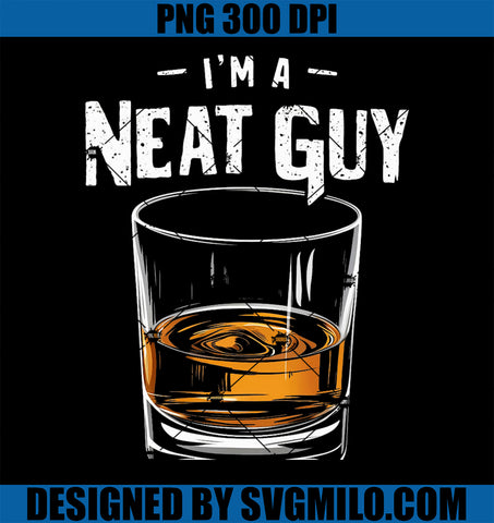 Vintage I_m a Neat Guy Funny Whiskey Bourbon Drinker PNG