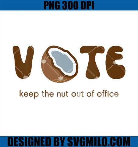 Vote Keep the Nut Out of Office PNG