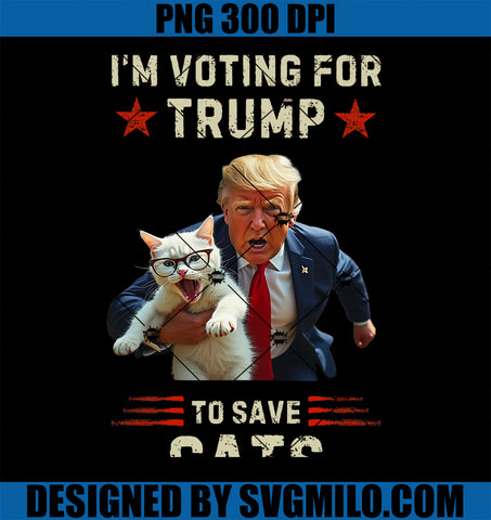 Vote Trump 2024 To Save Cats From Being Eaten PNG