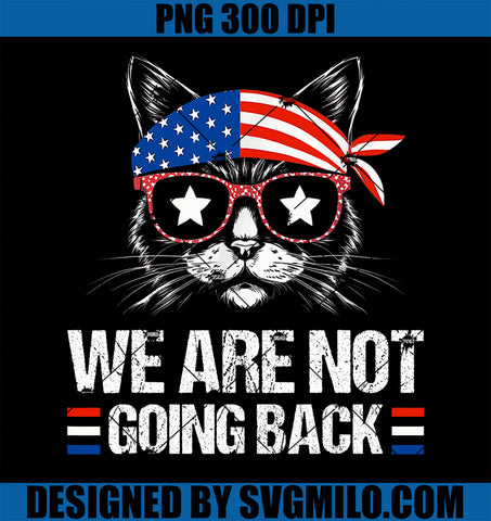 We Are Not Going Back 2024 PNG, Cat Usa Flag PNG