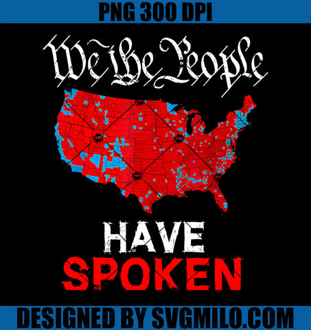 We The People Have Spoken January 20 2025 Trump Election Map PNG