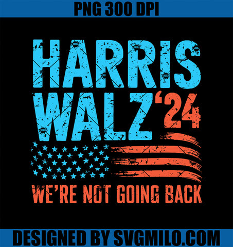 We_re Not Going Back PNG, Harris Walz 2024 Election PNG