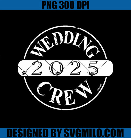 Wedding Crew 2025 PNG, Bridal Party Bridesmaids Groomsmen Staff PNG