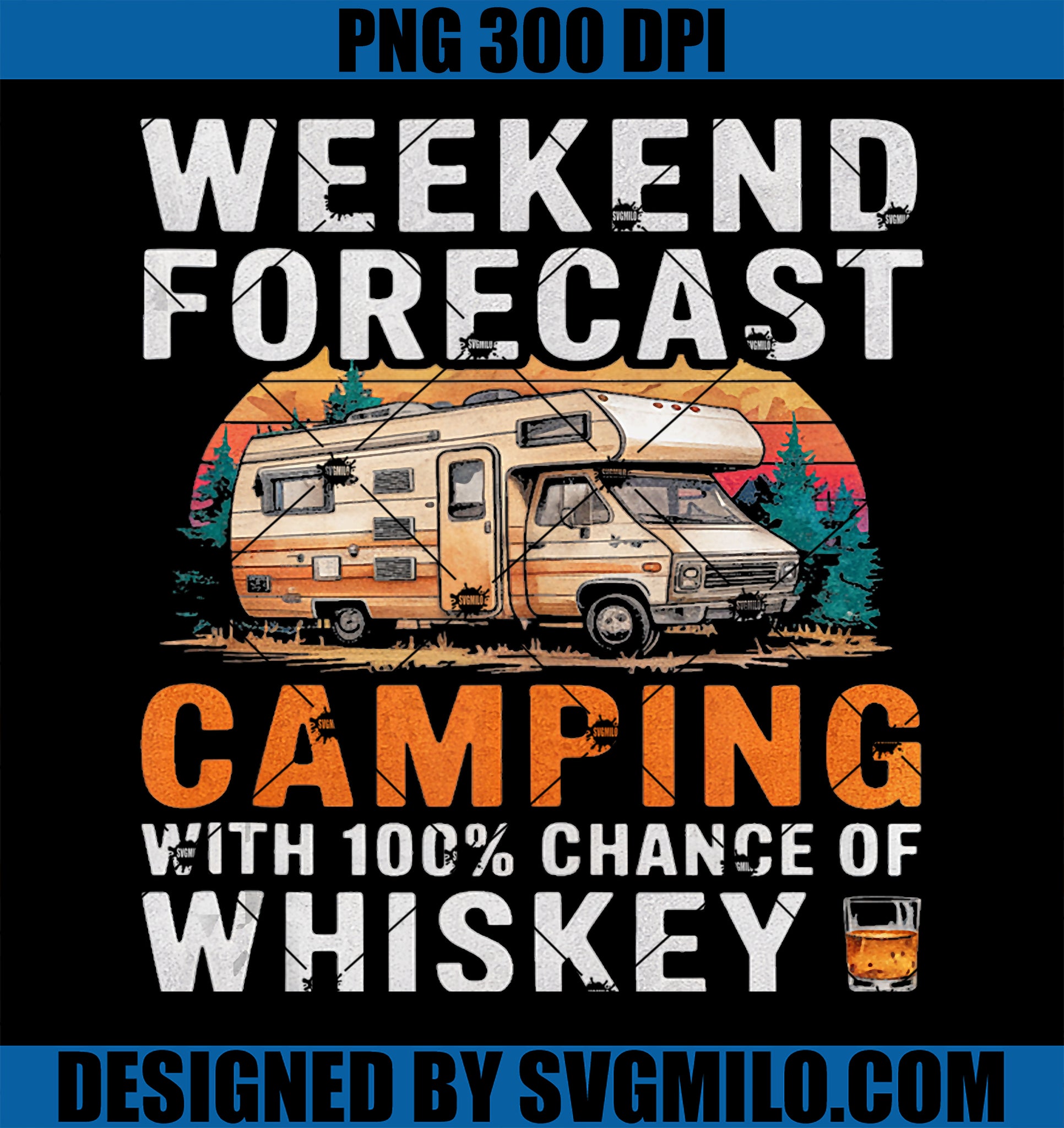 Weekend Forecast Camping With !00 Chance Of Whiskey Retro PNG