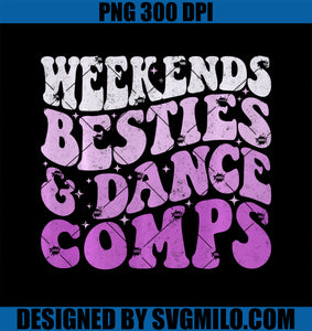 Weekends Besties Dance Comps PNG, Groovy Cheer Dance Mom Daughter PNG