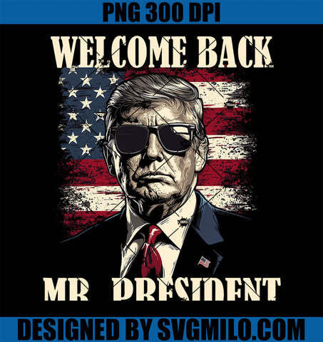 Welcome Back Mr President Donald Trump Victory PNG