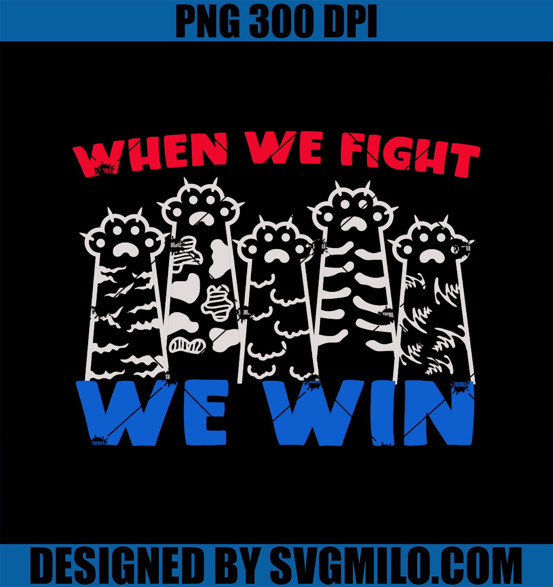 When We Fight We Win PNG, Cat Raised Paws for Harris Walz 2024 PNG