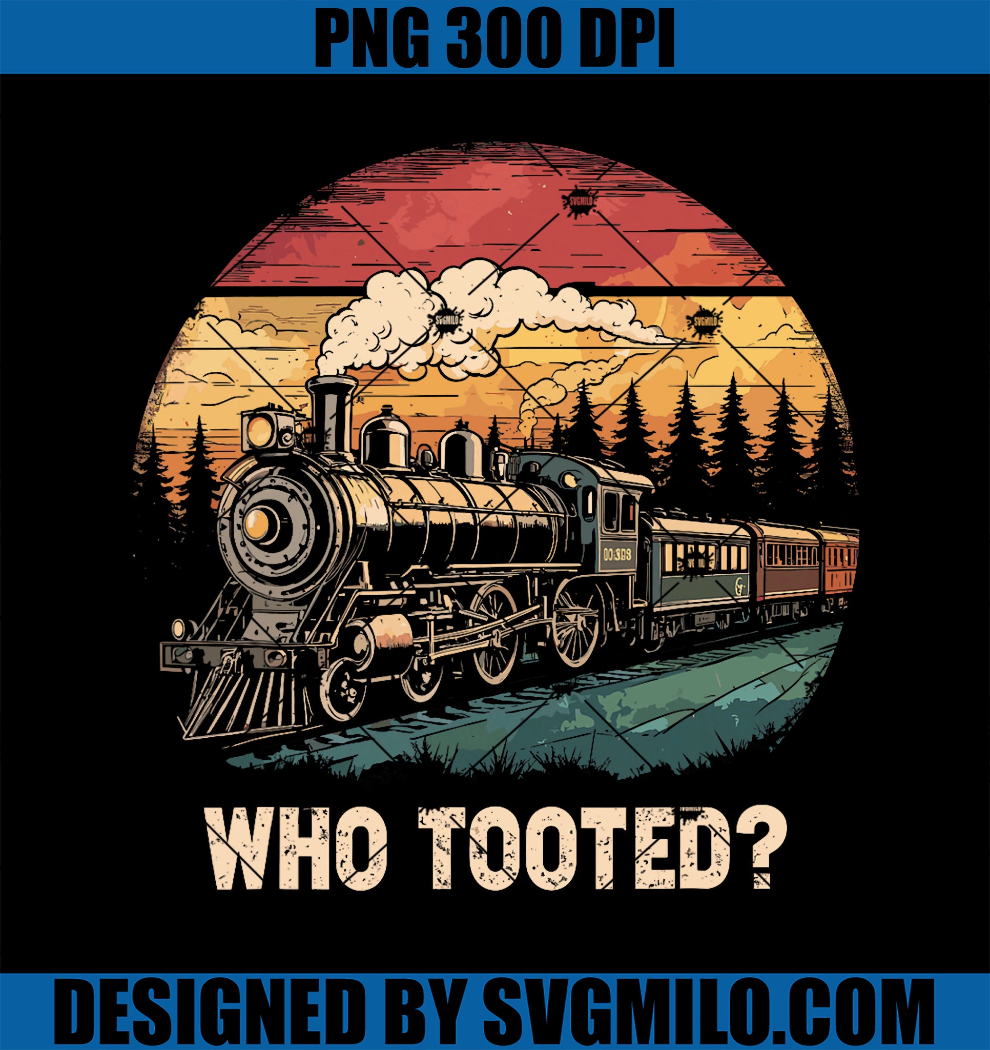 Who Tooted Funny Train Lover Boys Men Collector Railroad PNG