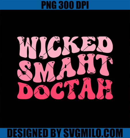 Wicked Smaht Doctah PNG, Funny Doctor Graduation Groovy Pink PNG