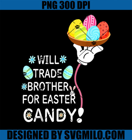 Will Trade Brother For Easter Candy PNG, Funny Easter Day PNG