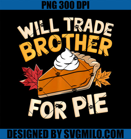 Will Trade Brother For Pie PNG