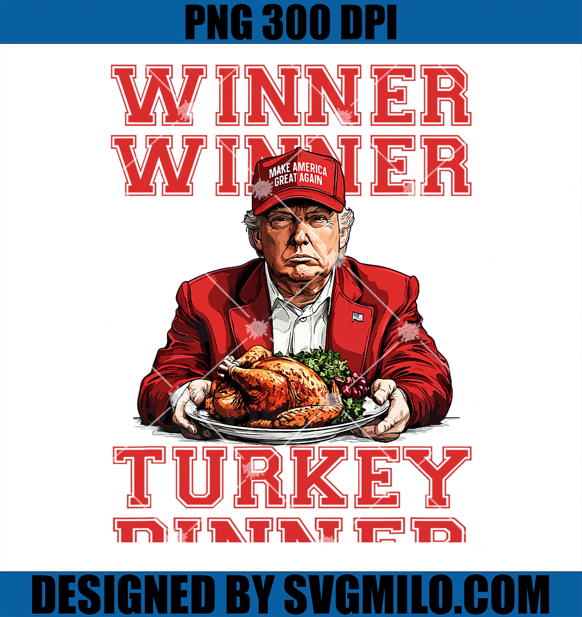 Winner Winner Turkey Dinner Humor PNG, Funny Trump Thanksgiving PNG