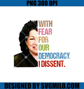 With Fear For Our Democracy PNG, I Dissent PNG