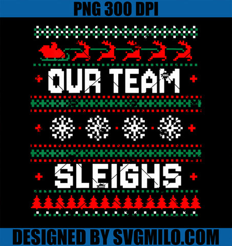 Womens Cute Our Team Sleighs PNG, Ugly Christmas Sweater Party Pixel Art PNG