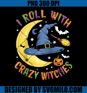 Womens I Roll With Crazy Witches Cool Halloween PNG, Witch Usa Raglan Baseball PNG