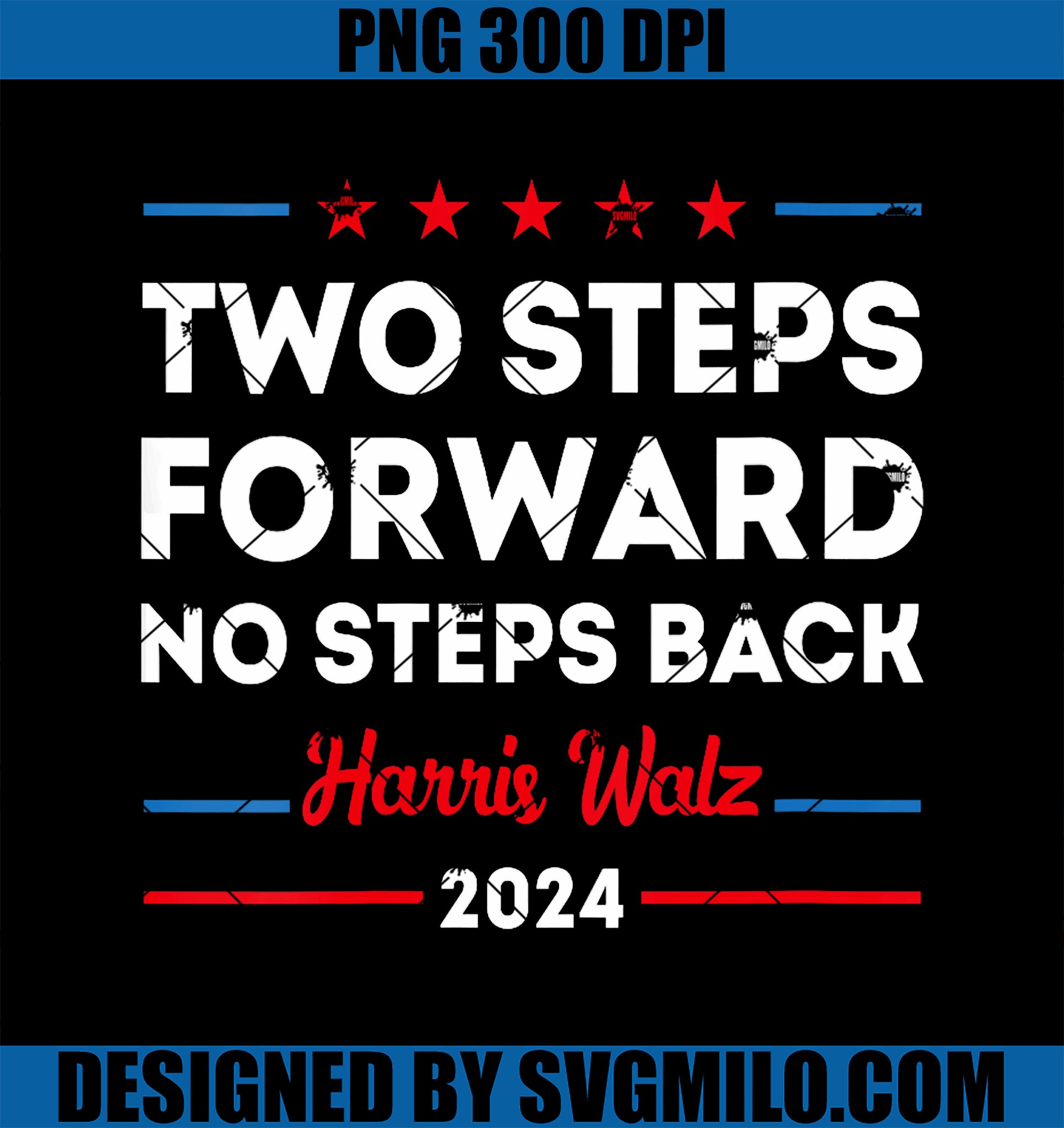 Womens Kamala Harris Walz 2024 PNG, Waltz Two Steps Forward Not Back PNG