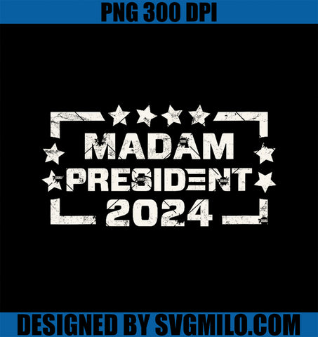 Womens Madam President 47th President PNG, Kamala Harris Distressed PNG