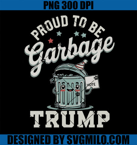 Womens Not A Garbage Proud To Be Garbage Vote Trump Supporters PNG