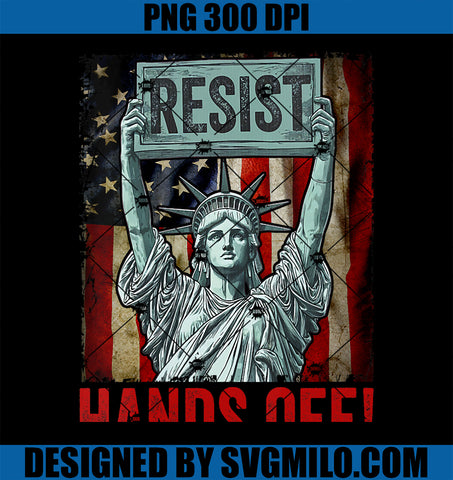 Womens Resist Resistance Statue Of Liberty PNG, Hands Off Protest PNG