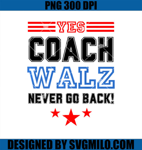 Yes Coach Walz Kamala Harris Tim Walz 2024 Premium PNG