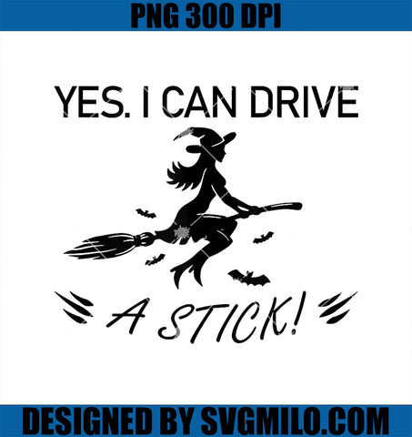 Yes I Can Drive A Stick PNG