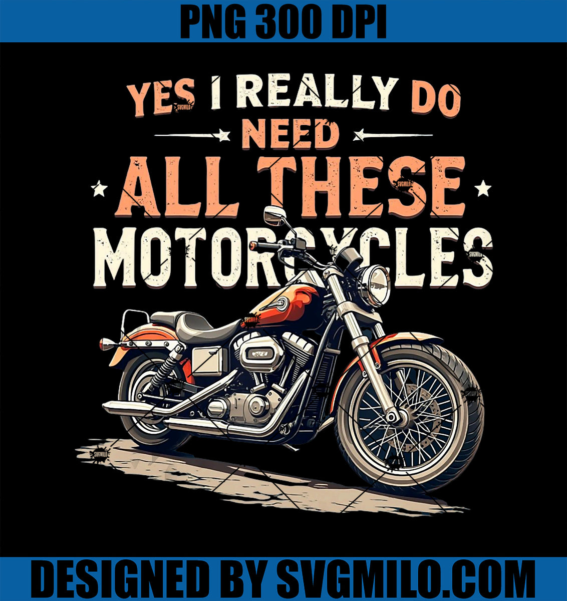 YesIReallyDoNeedAllTheseMotorcyclesGaragePNGcopy_1200x1200.jpg?v=1737713309
