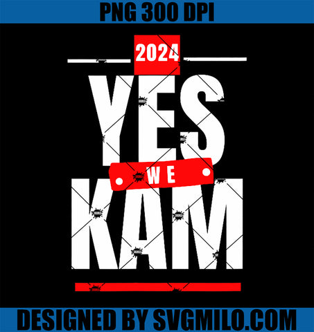 Yes We Kam! Vote Kamala Harris 2024 PNG