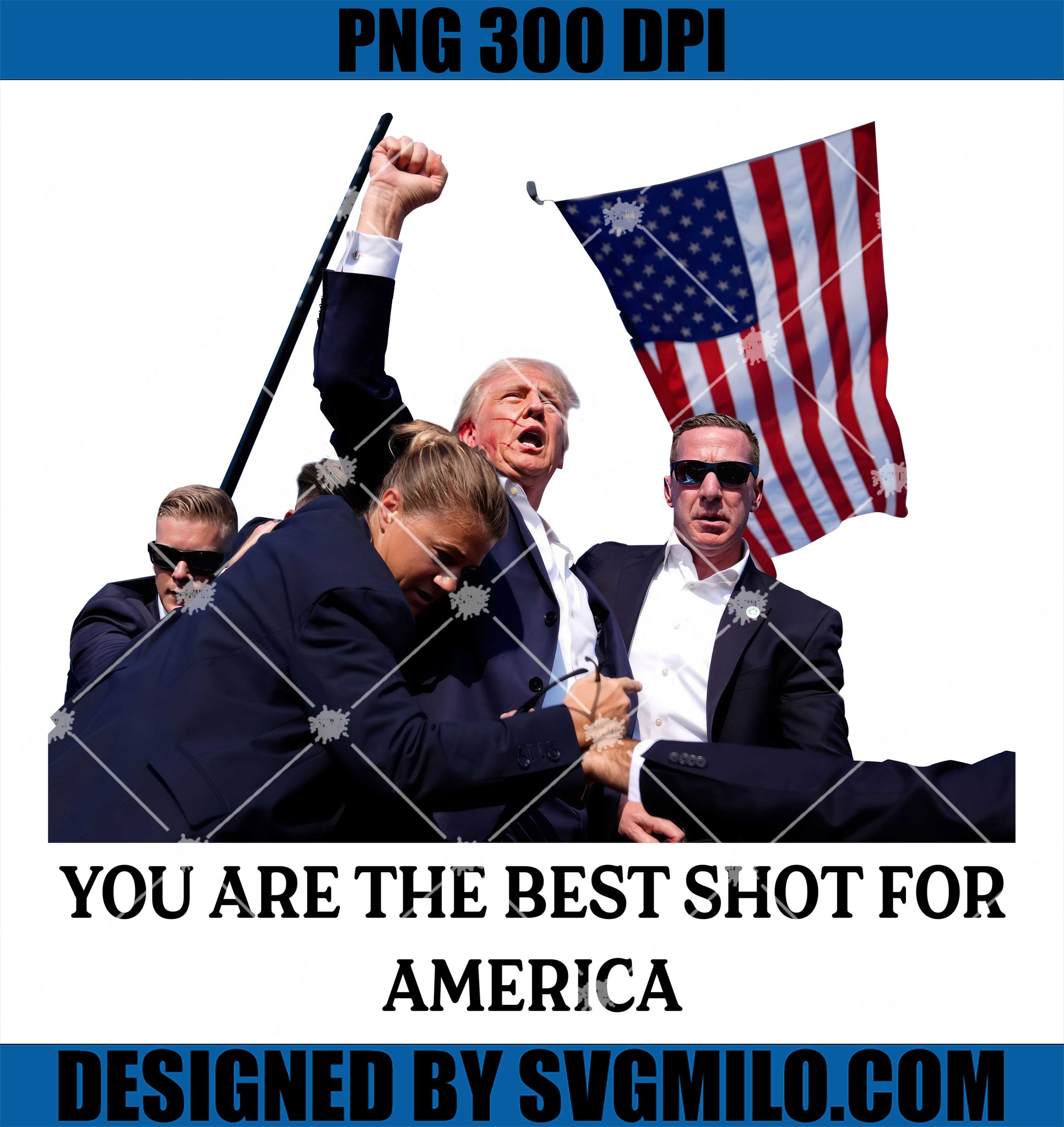 You Are The Best Shot For America PNG, Trump Shot PNG