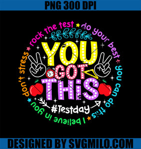 You Got This PNG, Test Day Rock The Test Do Your Best PNG