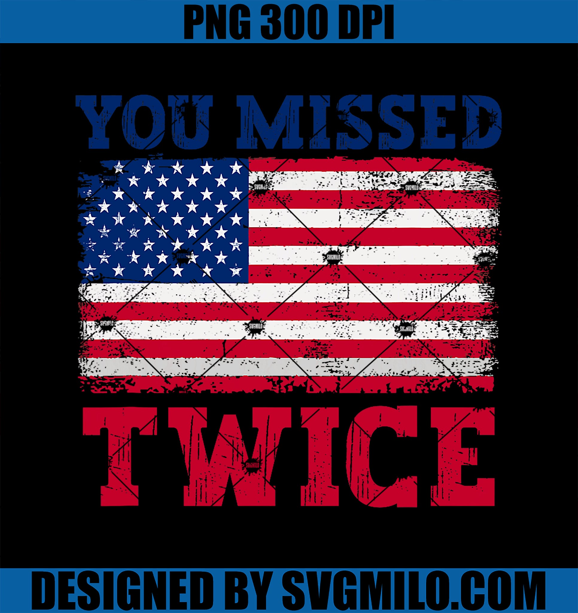 You Missed Twice PNG, Vintage US Flag 45 47 Trump 2024 PNG