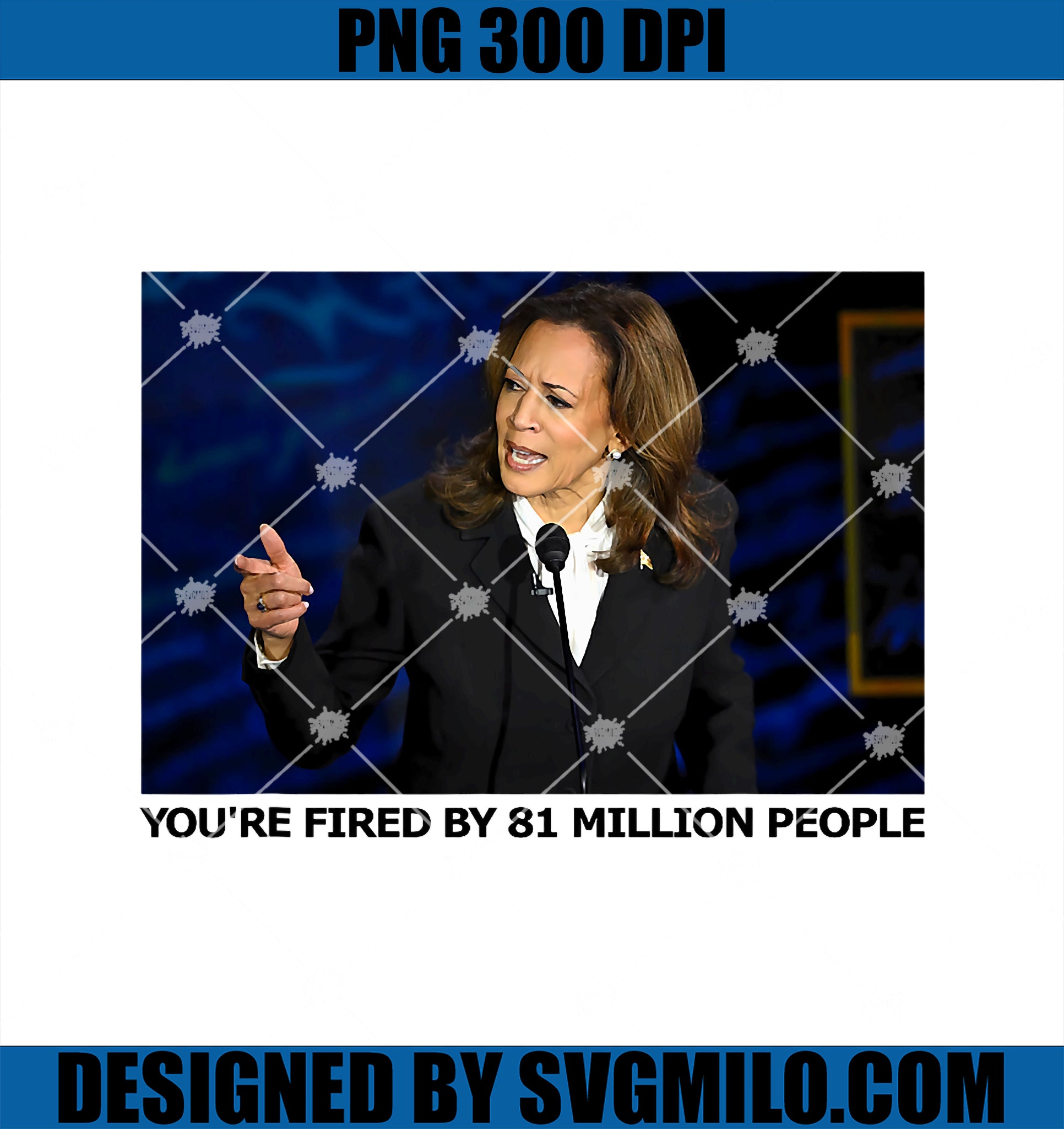 You_re Fired By 81 Million People PNG