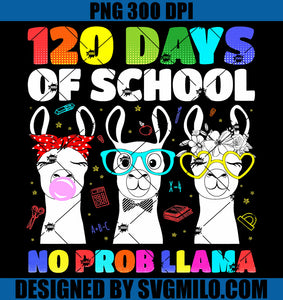 120 Days Of School No Probllama PNG, Llama Teacher PNG