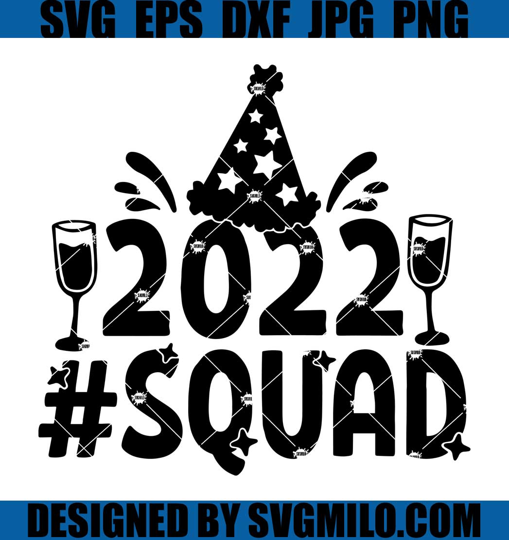 2022-Squad-Svg_-Happy-New-Year-Svg_-Hello-2022-Svg_-New-Year-Svg