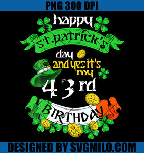 43 Years Old St Patricks Day PNG,  Its My 43Rd Birthday PNG