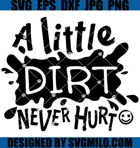 A-Little-Dirt-Never-Hurt-Svg_-Dirt-Svg_-Kid-Svg_-Toddler-Svg_-Boy-Svg