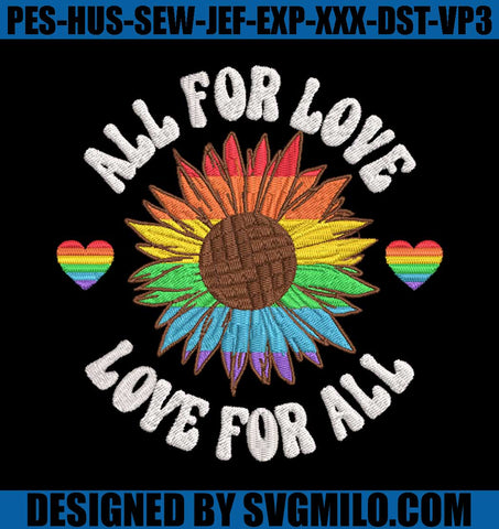       All-For-Love-Love-For-All-Embroidery-Machine_-Lgbt-Embroidery-File