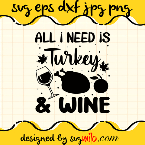 All-I-Need-Is-Turkey-SVG-Thanksgiving-SVG