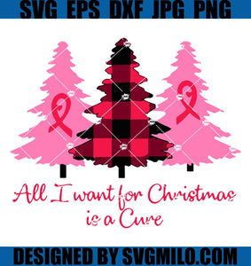 All-I-Want-For-Christmas-Is-A-Cure-Svg_-Christmas-Svg_-Breast-Cancer-Svg