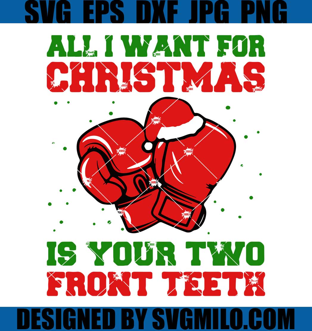 All-I-Want-For-Christmas-Is-Your-Two-Front-Teeth-Svg_-Xmas-Svg