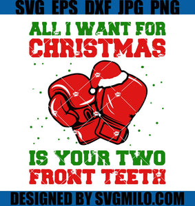 All-I-Want-For-Christmas-Is-Your-Two-Front-Teeth-Svg_-Xmas-Svg