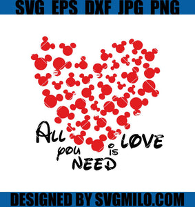All-You-Need-Is-Love-Svg_-Disney-Svg_-Valentines-Svg